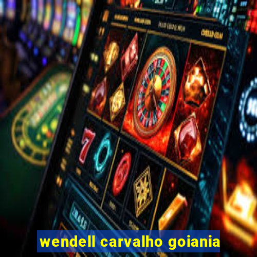 wendell carvalho goiania